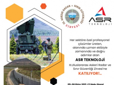ASR Teknoloji Uluslararası Askeri Radar ve Sınır Güvenliği Zirvesi’ne KATILIYOR!..