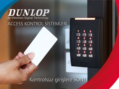Dunlop Access Kontrol Sistemleri ile Size Özel Çözümler !..